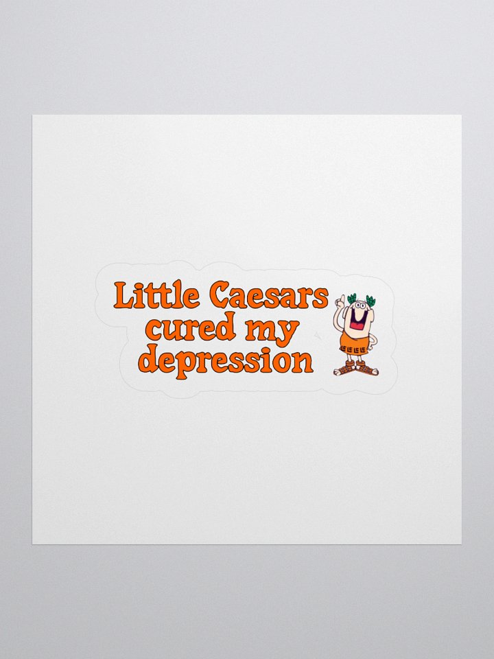 Little Caesars Cured My Depression Sticker product image (3)
