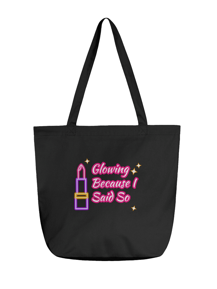 Glowing Because I Said So product image (1)