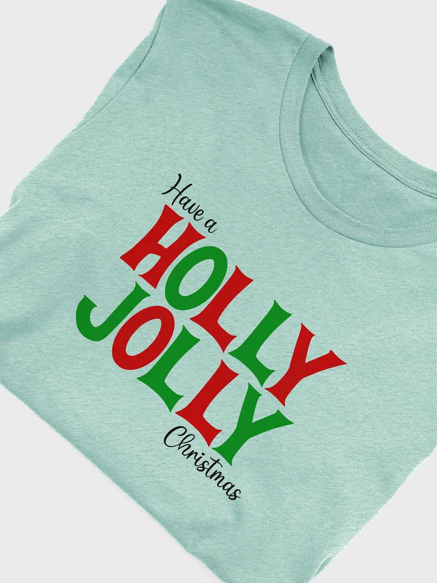 Have a Holly Jolly Christmas Tee product image (3)