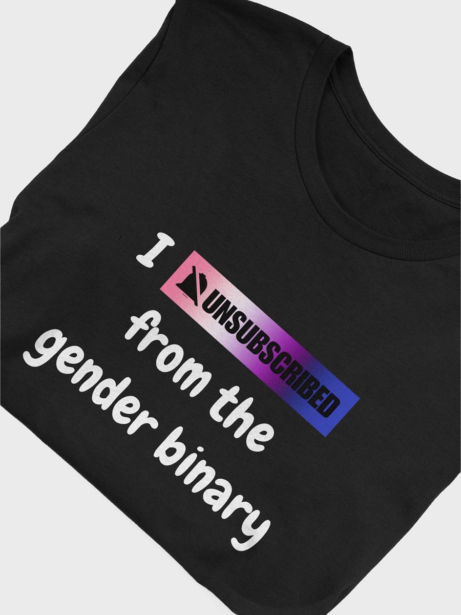 unsubscribe from the binary genderfluid t-shirt product image (5)