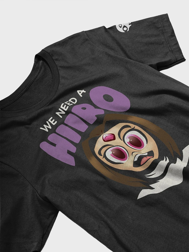 We Need a Hiiro Shirt product image (1)