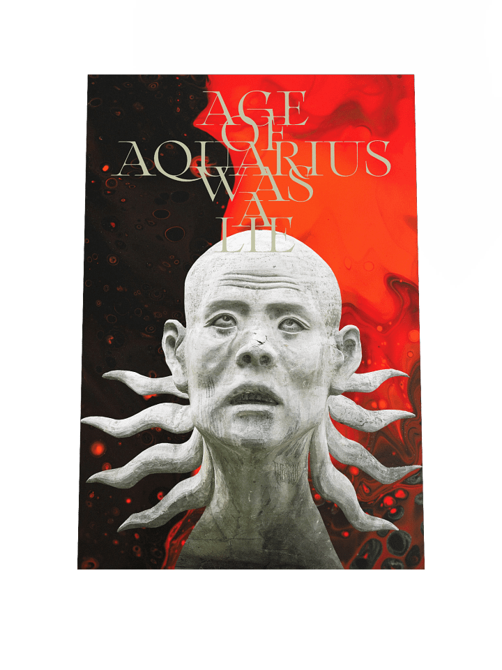 Age of Aquarius Was A Lie Poster product image (1)
