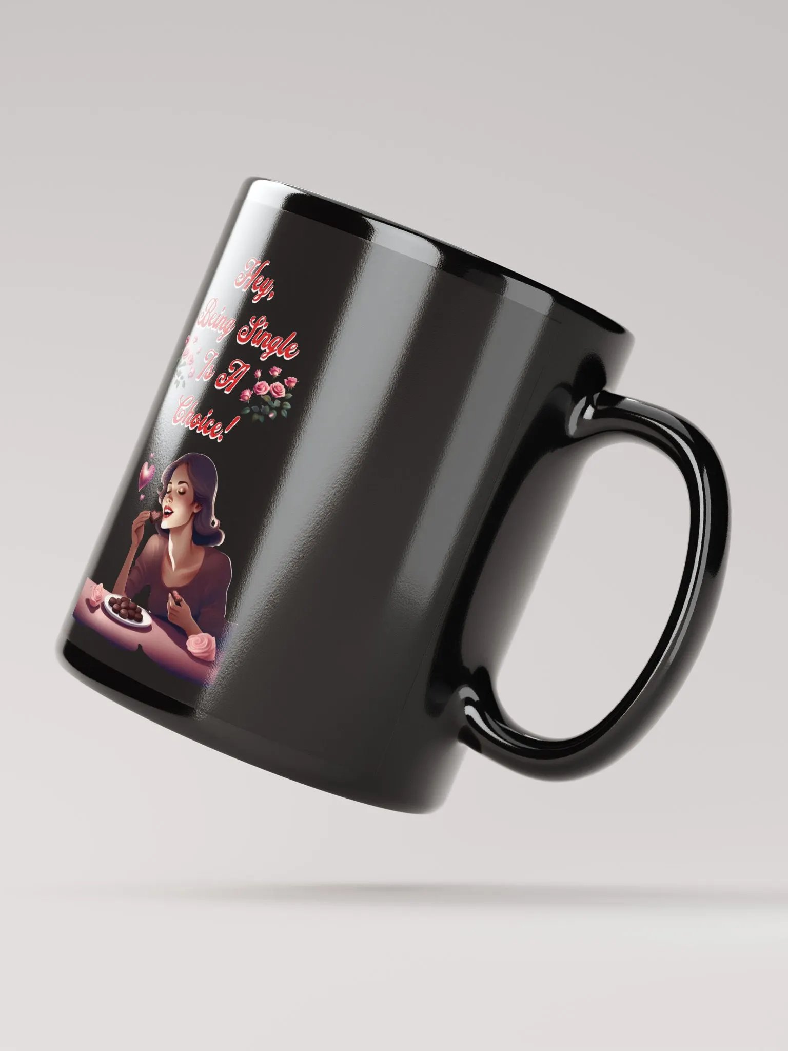 Hey, Being Single Is A Choice - Valentine's Day Design Black Mug product image (11)