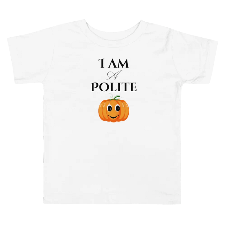 I Am a Polite Pumpkin Patch Toddler T-Shirt – Adorable Halloween Kids' Apparel product image (2)