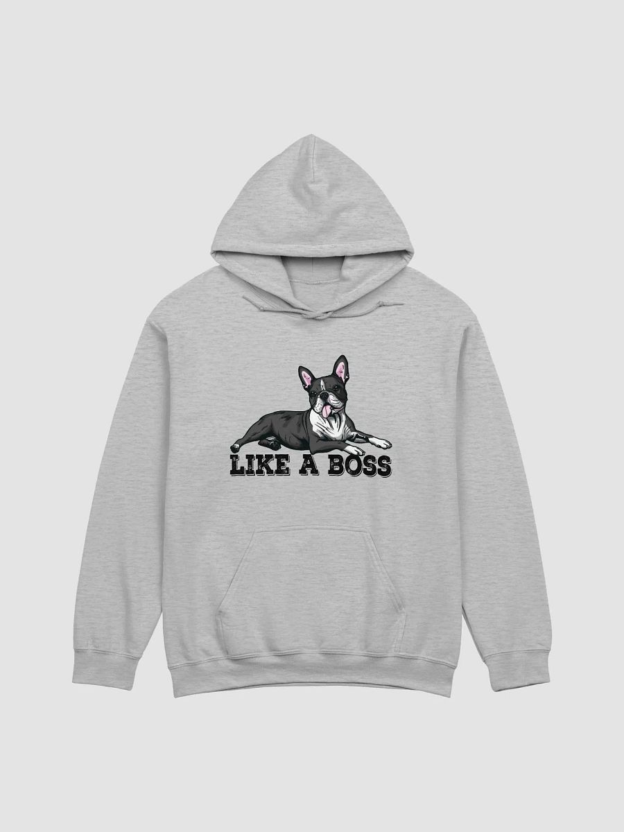 Like a Boss Hooded Sweatshirt of a Boston Terrier | Funny Hoodie for Bostie Paw-rents product image (26)