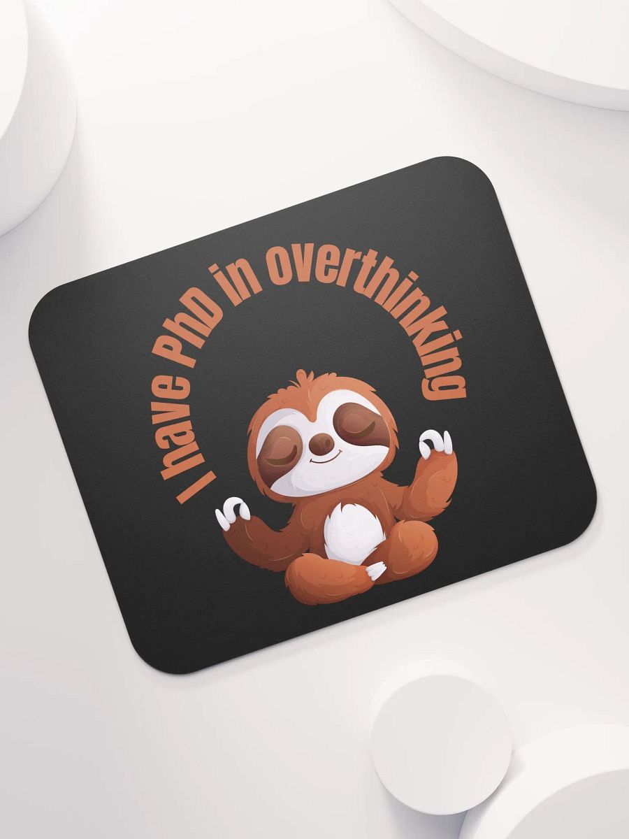 PhD in Overthinking Mouse Pad product image (7)