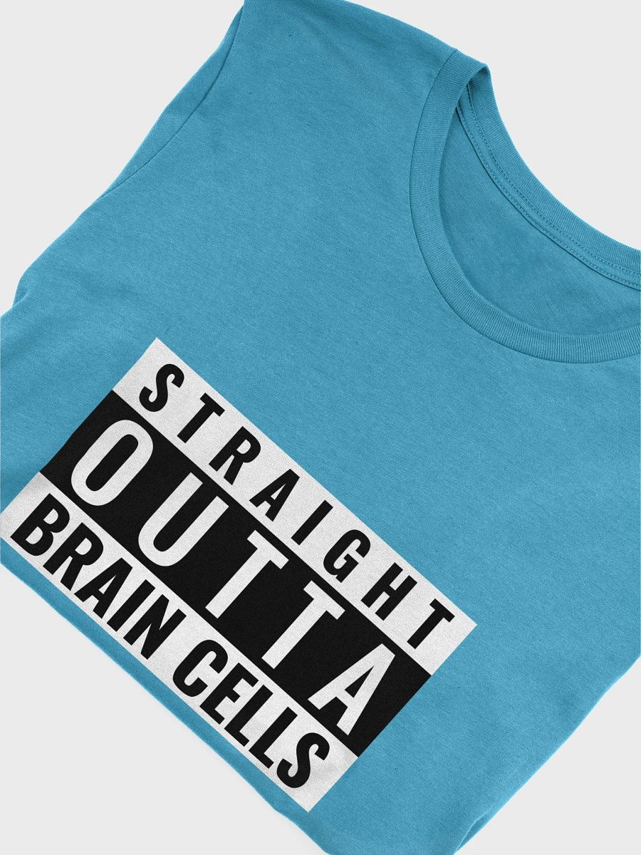 Straight outta brain cells Tee product image (51)