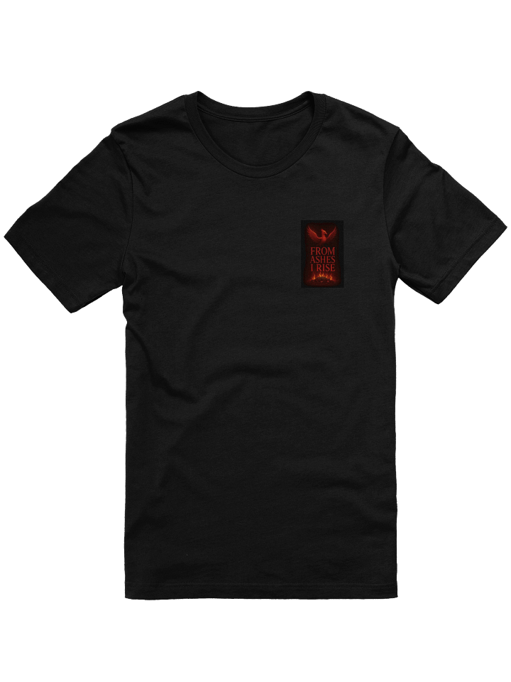 From Ashes I Rise - Signature Edition - Bella Canvas Unisex Tee product image (1)