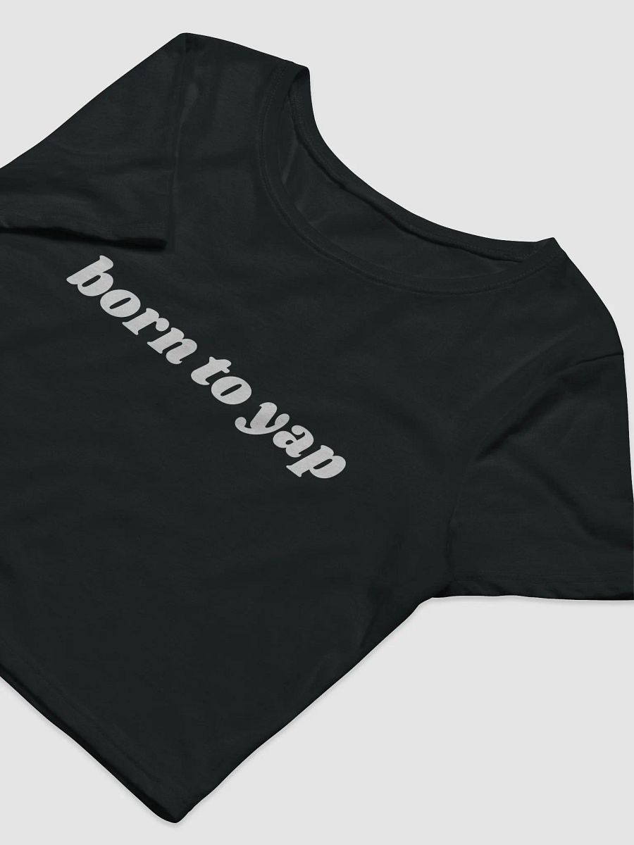 born to yap - CROP TOP (WOMENS) product image (10)