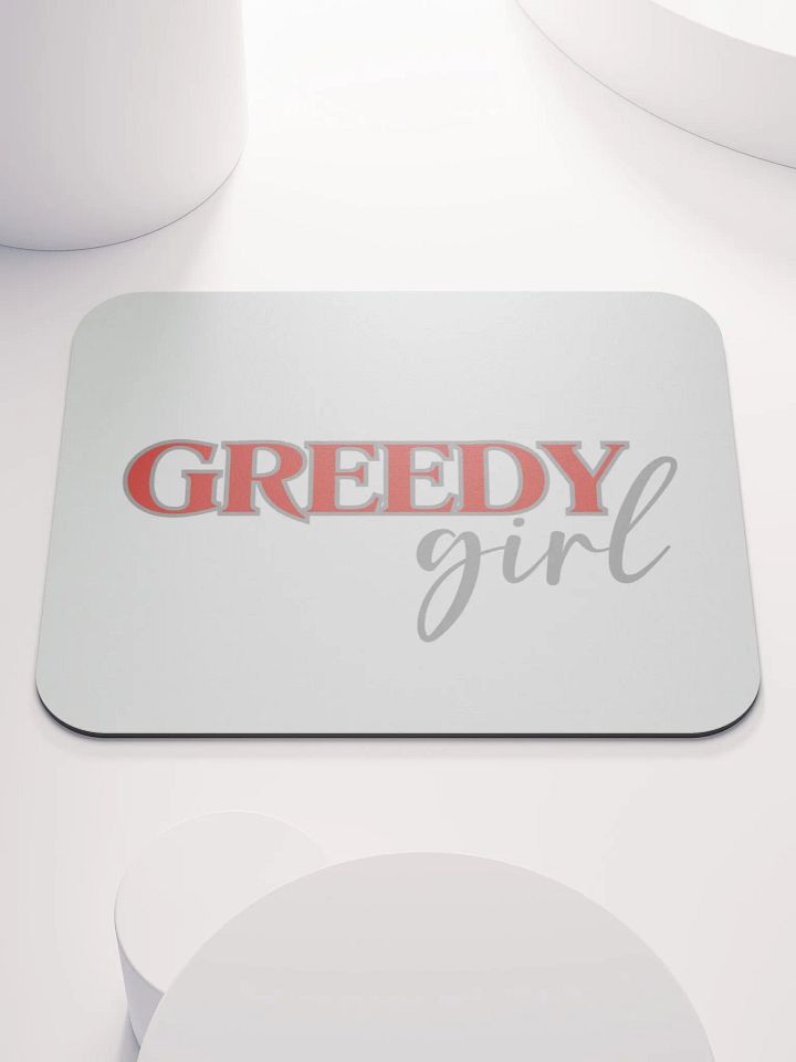 Greedy Girl Mouse Pad product image (1)