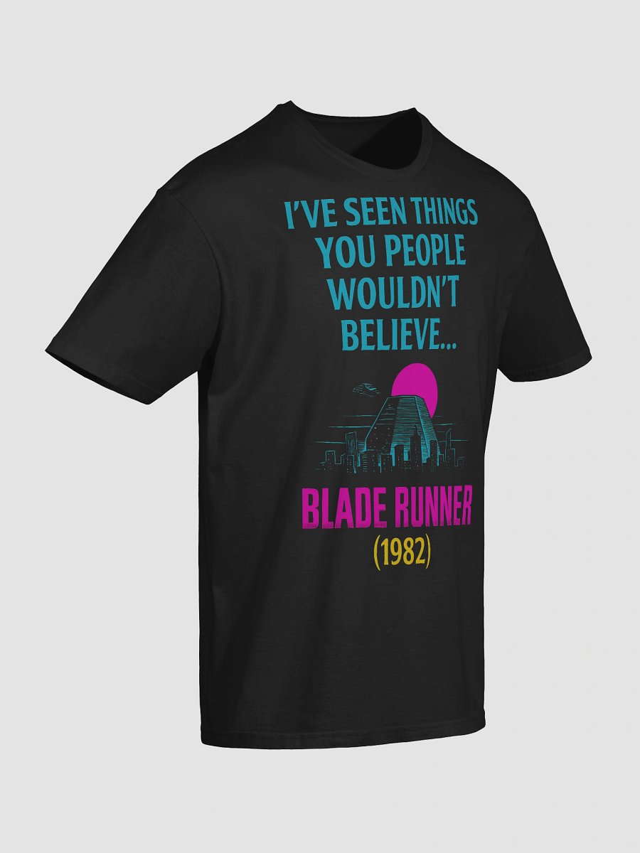 I've Seen Things You People Wouldn't Believe T-Shirt product image (4)