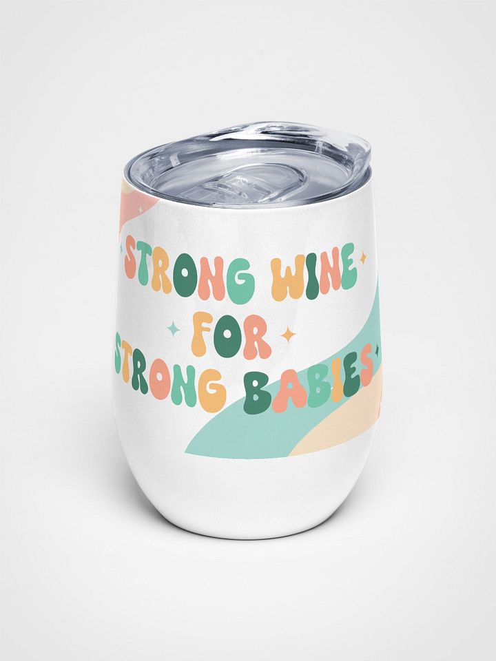 Strong Babies Wine Tumbler product image (1)