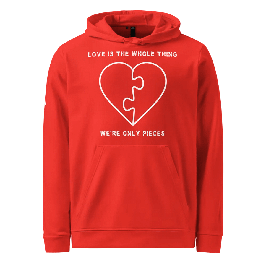 "Love Is The Whole Thing We're Only Pieces" Adidas Hoodie product image (7)