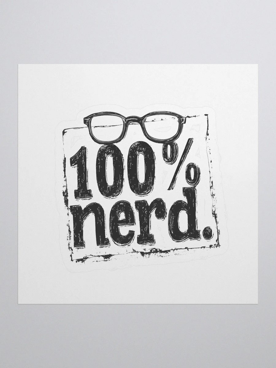 "100% Nerd." With Border. Kiss Cut Sticker product image (1)