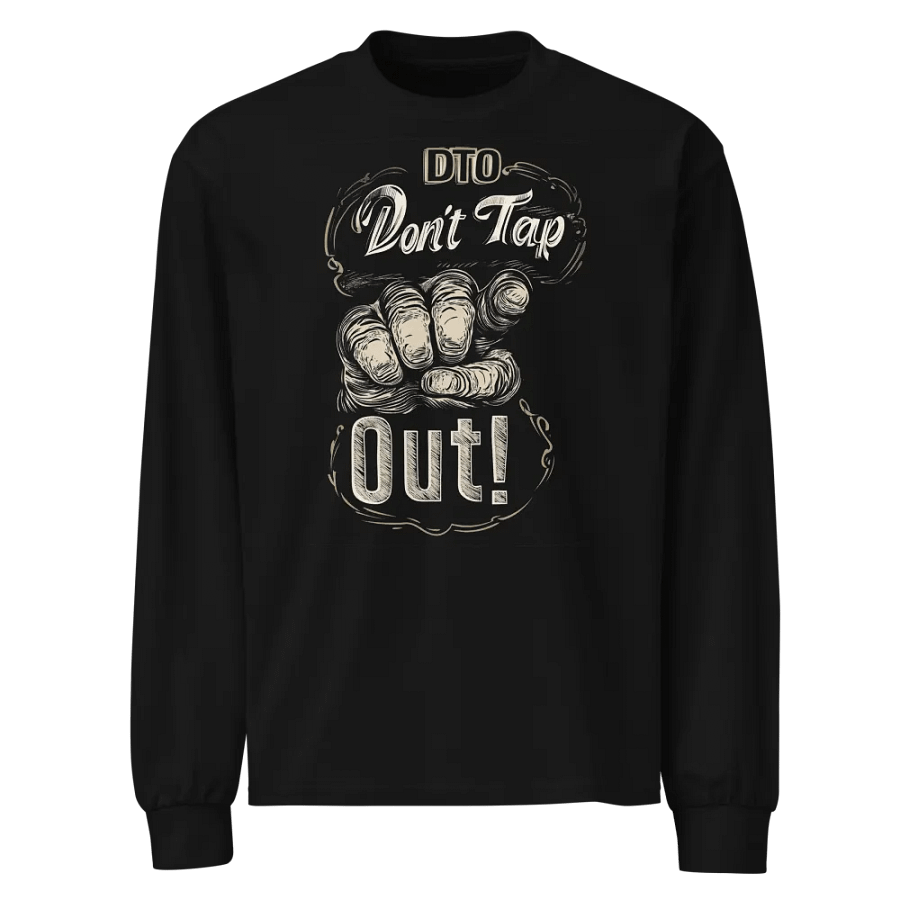 Don't Tap Out Heavyweight Long Sleeve T-Shirt product image (1)