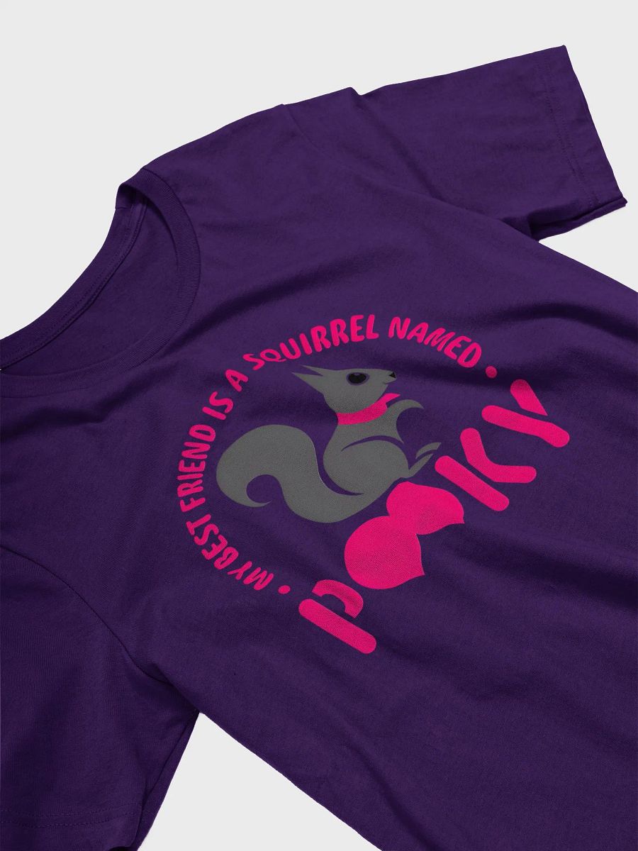 Super Soft and Flattering Tee: My Best Friend is a Squirrel Named Pooky. Pink product image (3)
