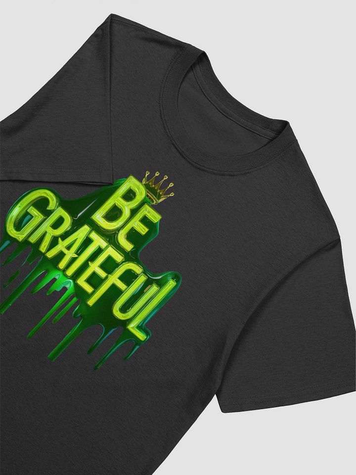 Be Grateful Unisex T-Shirt product image (2)