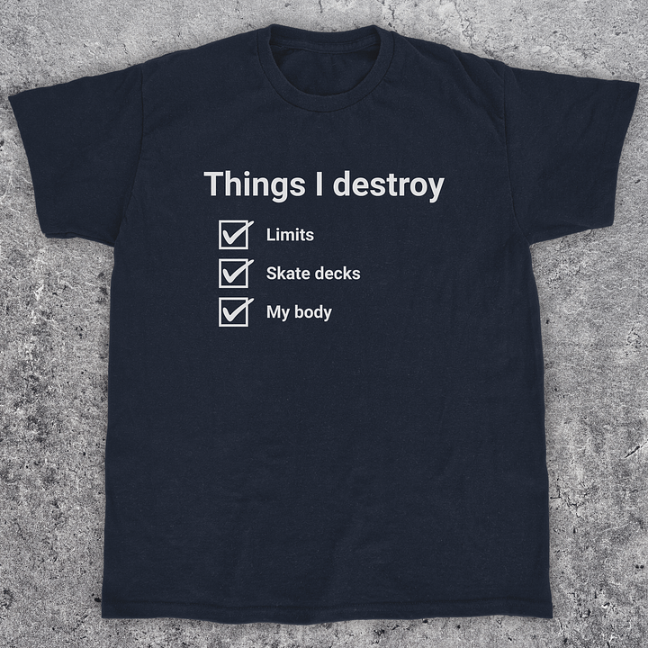 Things I destroy, Funny skateboarding t-shirt, Unisex product image (1)