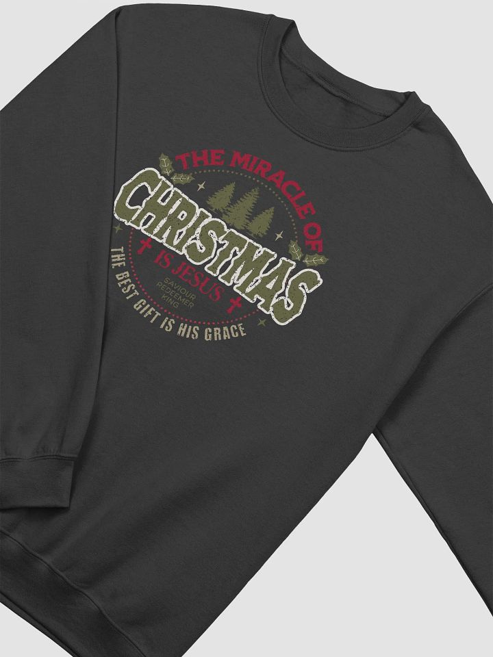 The Miracle of Christmas is Jesus Sweatshirt product image (8)