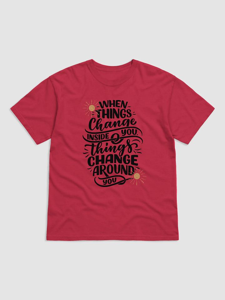 Motivational Mindset Shift Tee – When Things Change Inside You product image (1)
