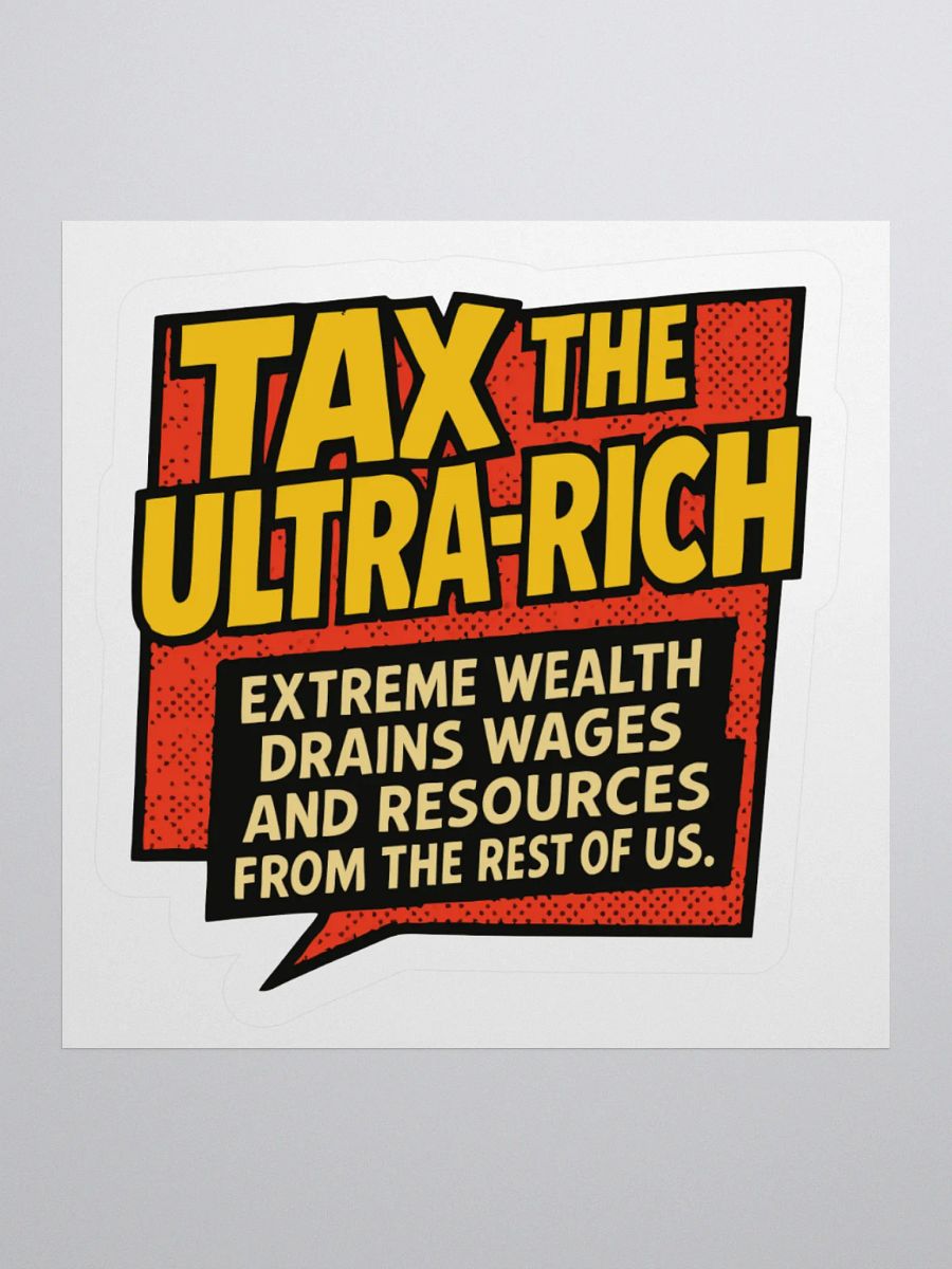Ultra-Rich Tax Protest Stickers product image (1)