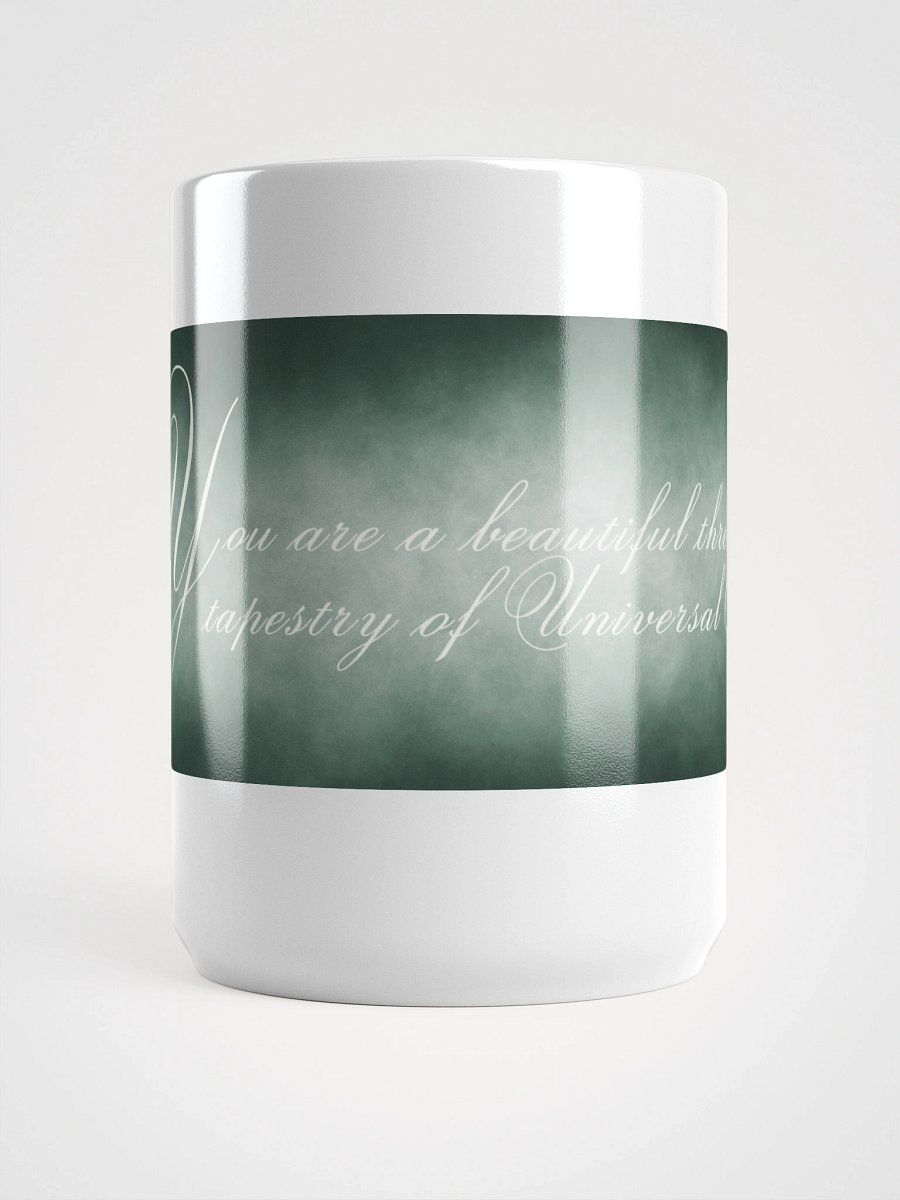 Happy Mug: You are a beautiful thread in the tapestry of Universal Order product image (5)