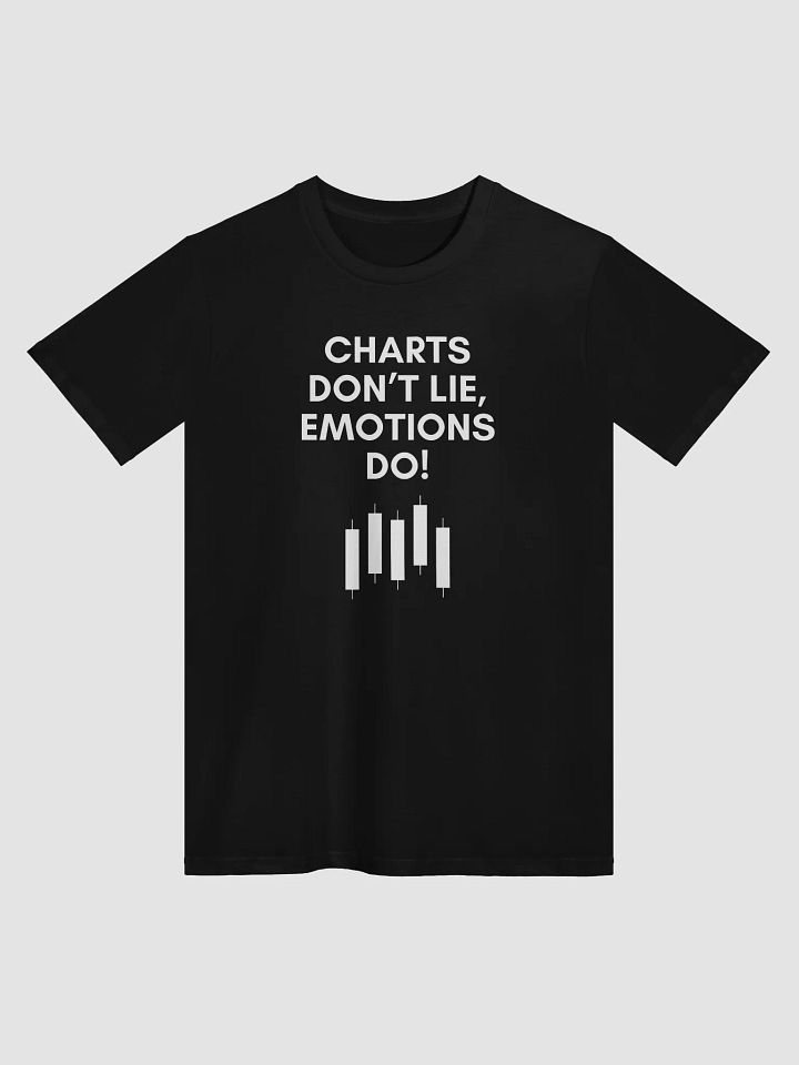 Charts Don’t Lie Traders T-Shirt product image (1)