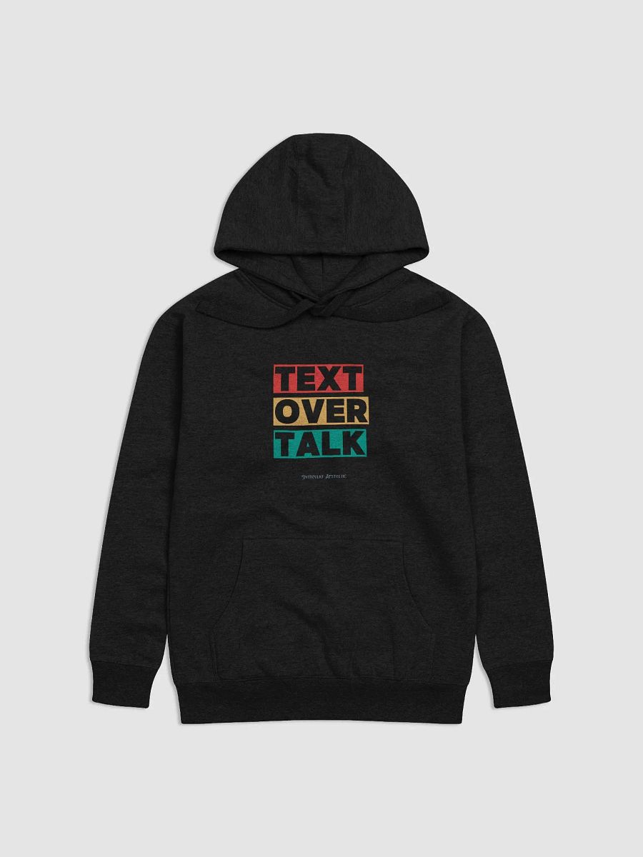 Text Over Talk Unisex Premium Hoodie product image (1)