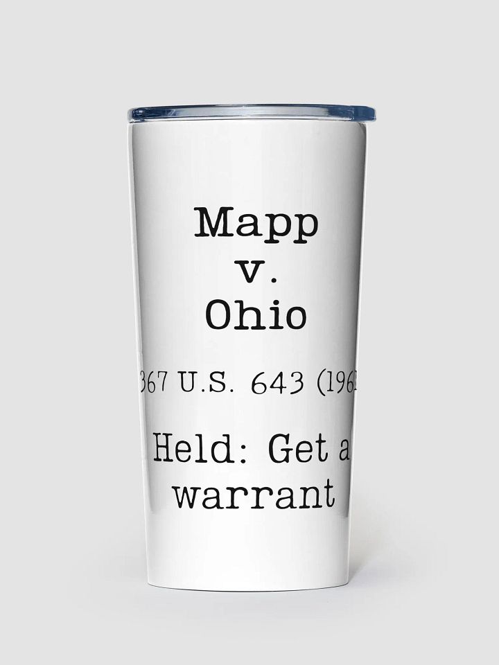 Mapp v. Ohio "Get a Warrant" Steel 20oz Tumbler product image (2)