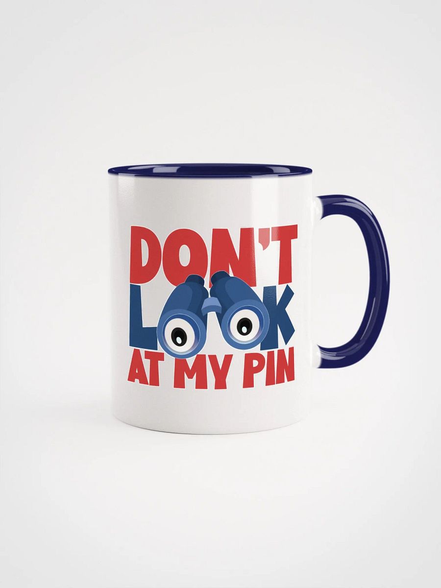 DON'T LOOK AT MY PIN product image (21)