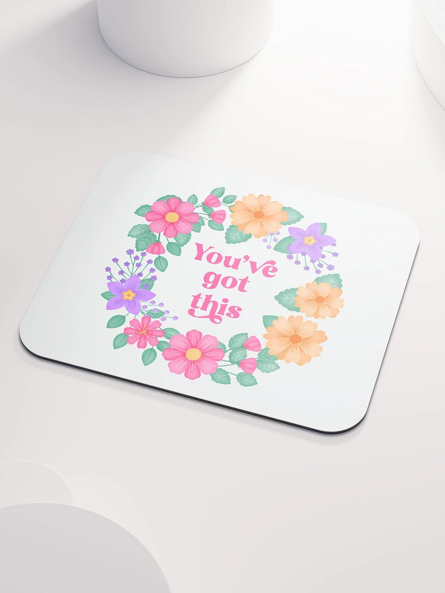 You've got this - Mouse Pad White product image (3)