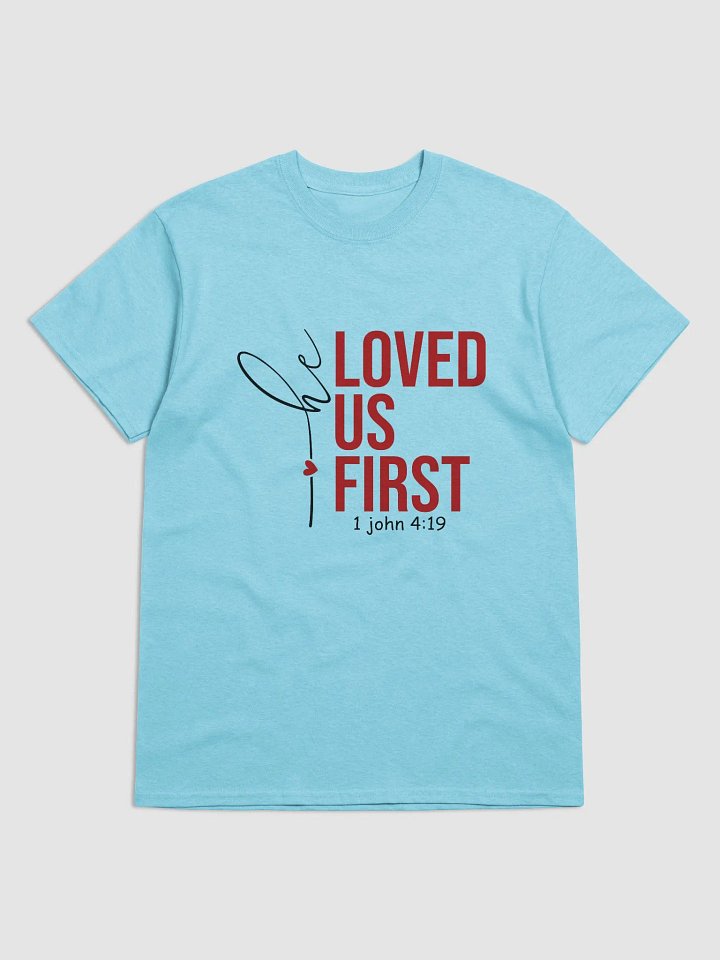 Loved Us First T-Shirt product image (1)
