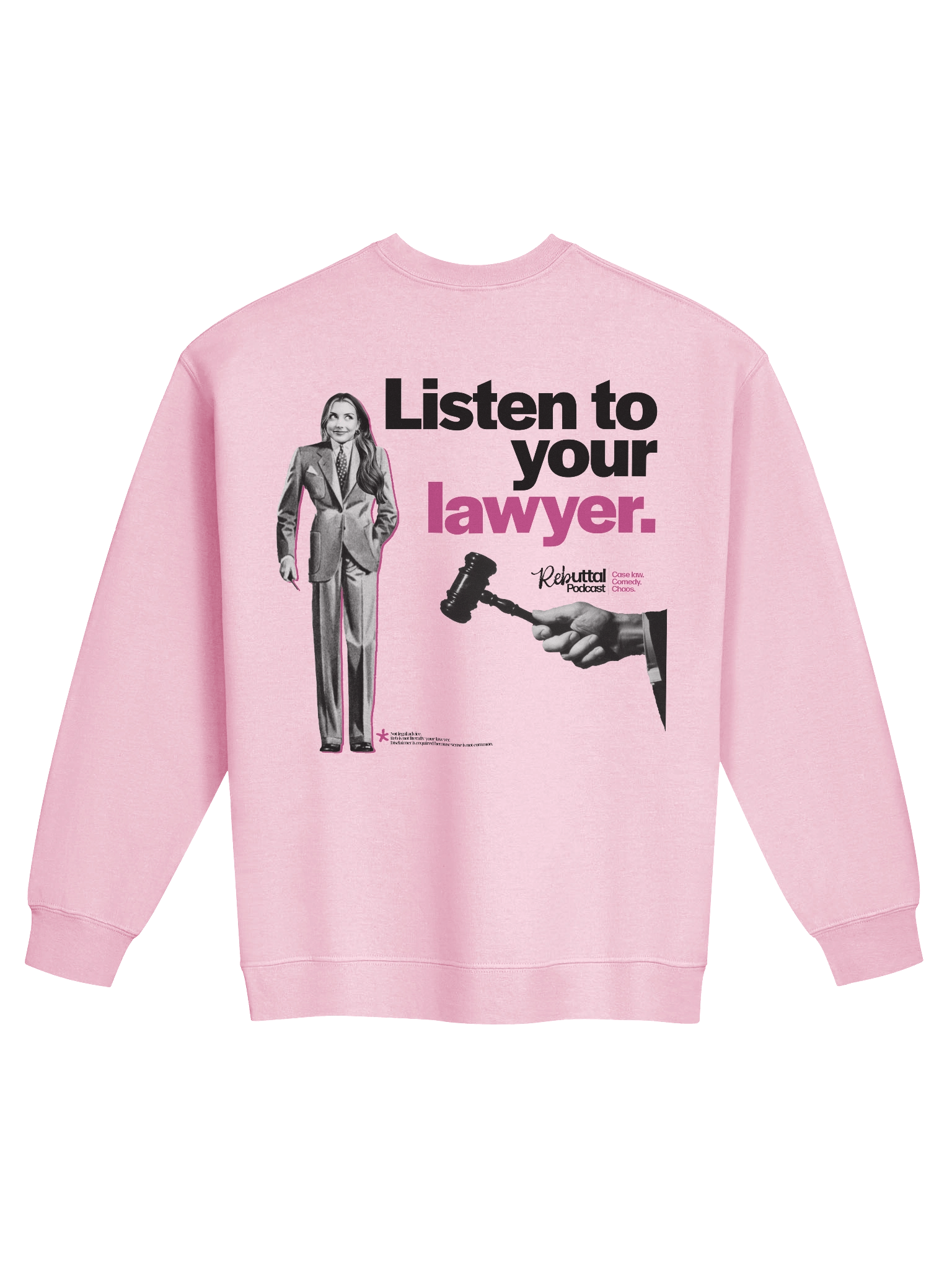Listen To Your Lawyer Pink Sweatshirt product image (2)