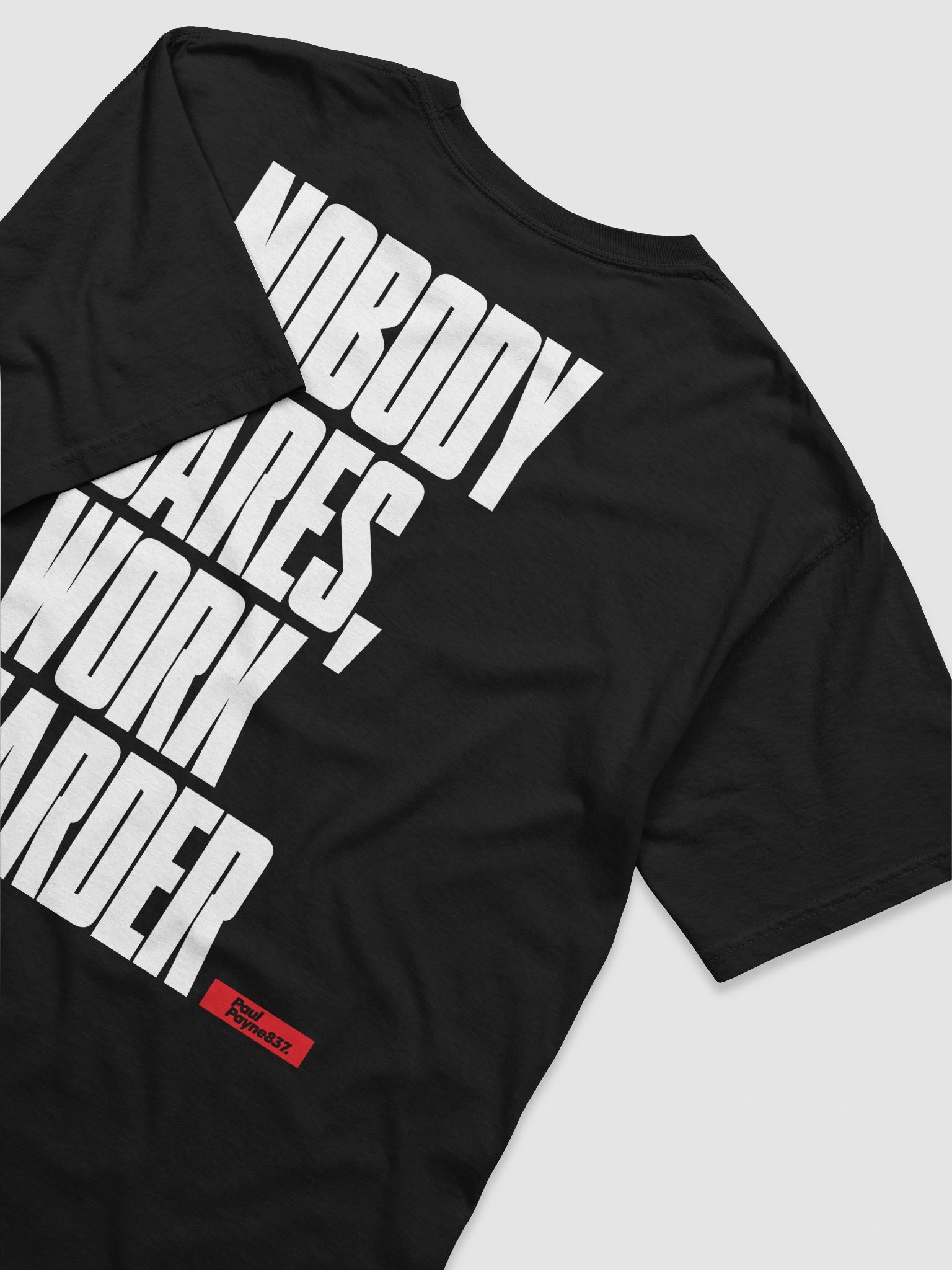Nobody Cares Work Harder Silhouette T-Shirt product image (4)