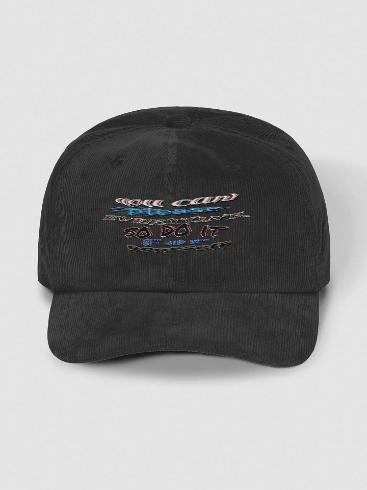 You Cant Please Everyone, So Do It For Yourself - Embroidered - Corduroy Dad Hat product image (1)