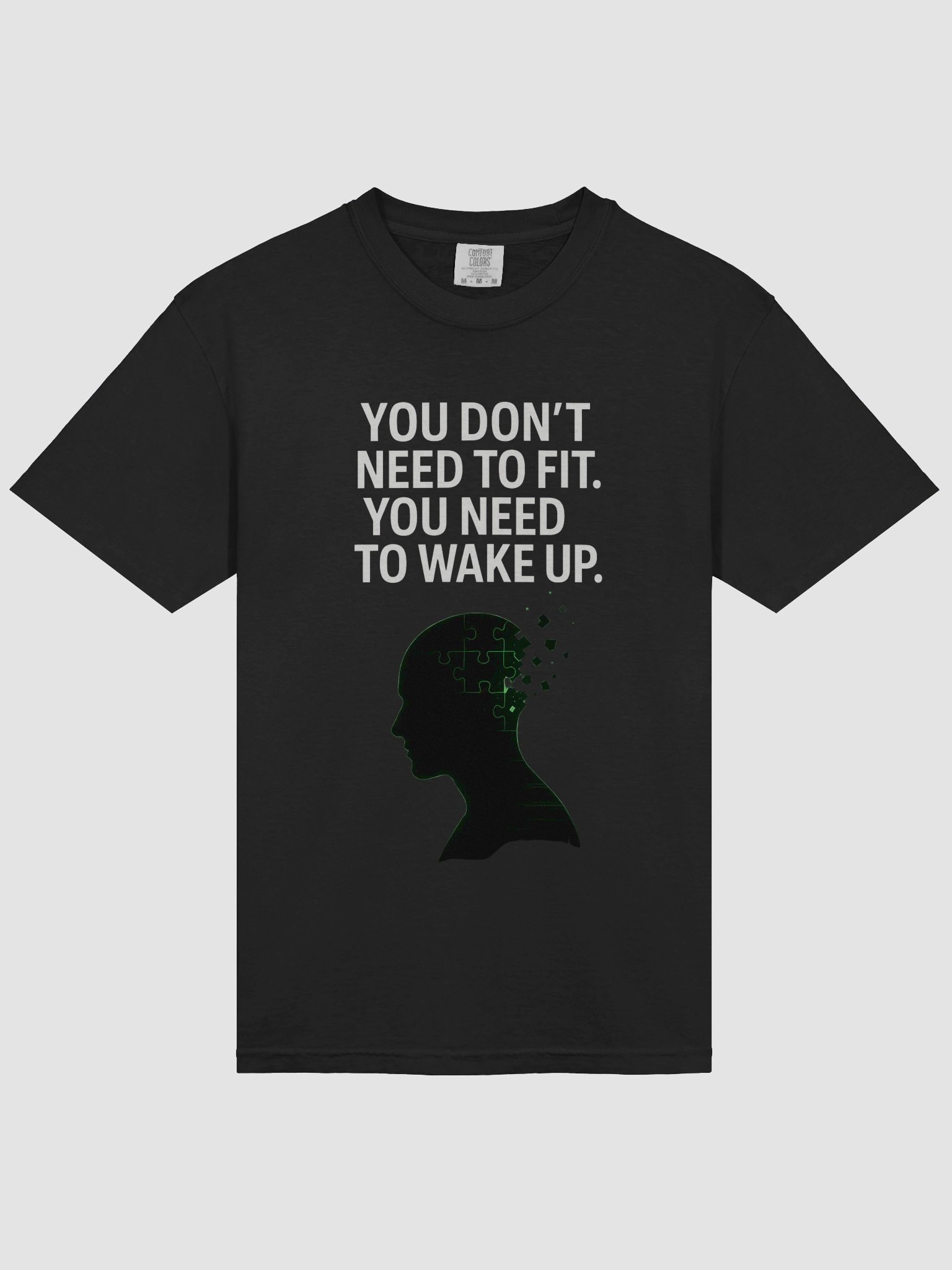 You Dont need to fit, you need to wake up T-Shirt product image (41)