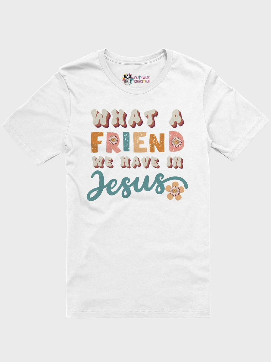 Groovy What A Friend We Have In Jesus T-Shirt product image (34)