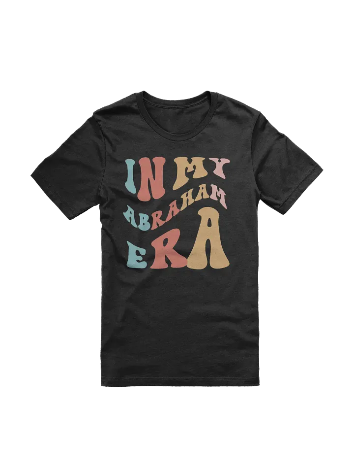 In My Abraham Era T Shirt product image (2)
