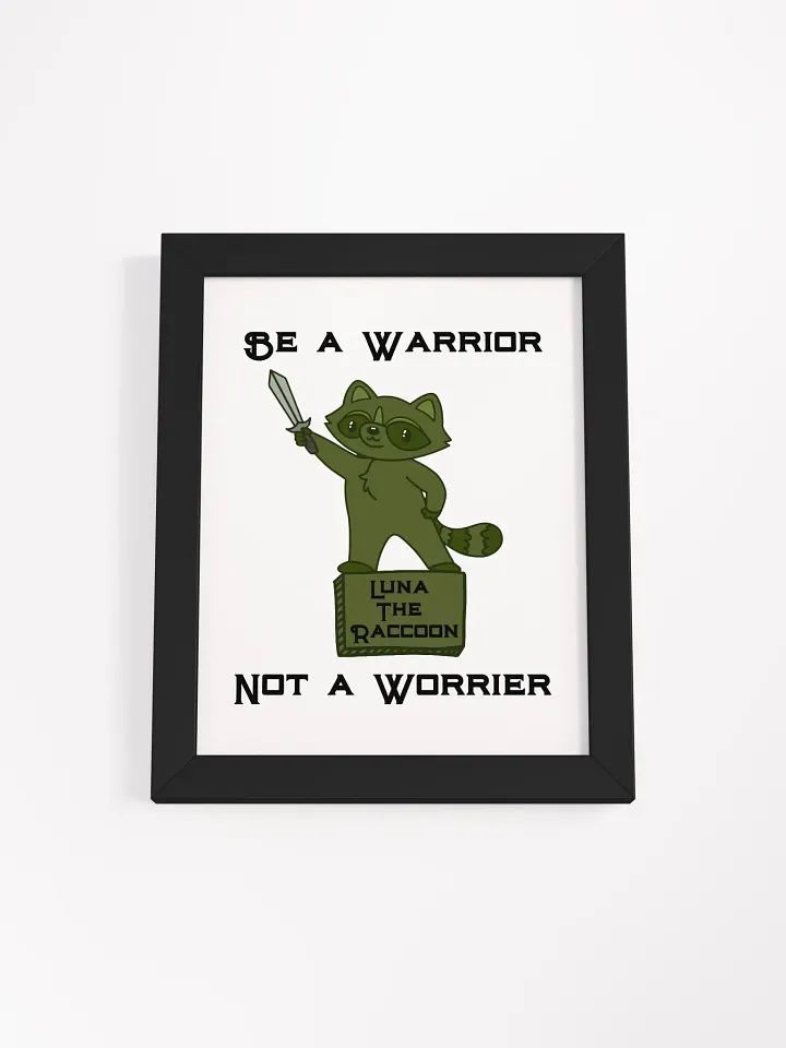 Luna the Raccoon: Be A Warrior Matte Poster product image (1)