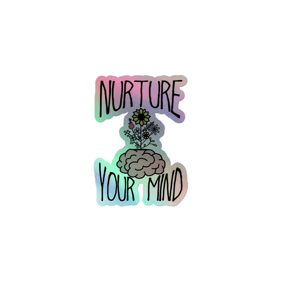 Nurture Your Mind Holographic Sticker product image (1)