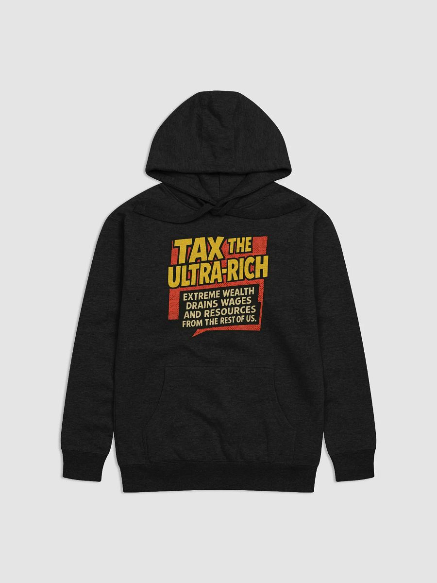 Ultra-Rich Taxation Protest Hoodie product image (3)