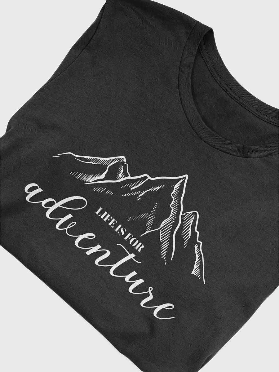 Life is For Adventure Unisex T-Shirt product image (5)