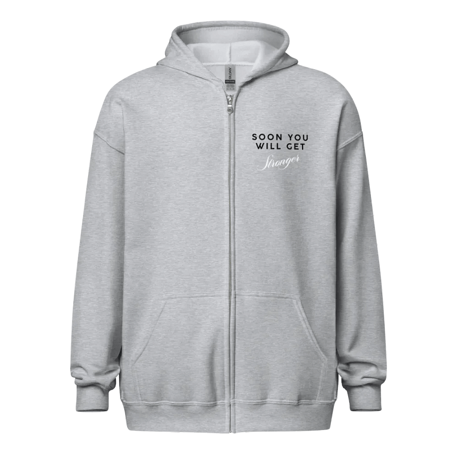 Soon You Will Get Stronger Zip Hoodie product image (1)