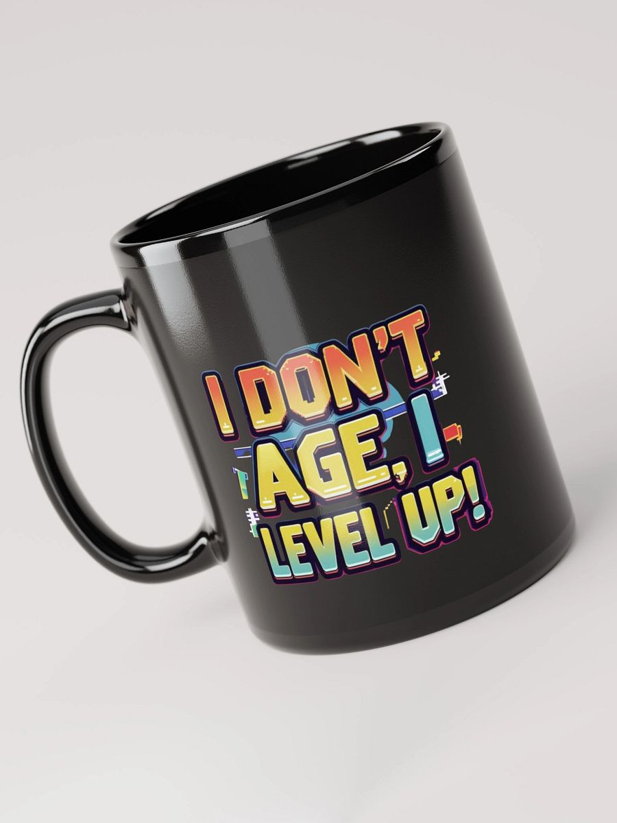 I Don´t Age, I Level Up Black Glossy Mug product image (5)