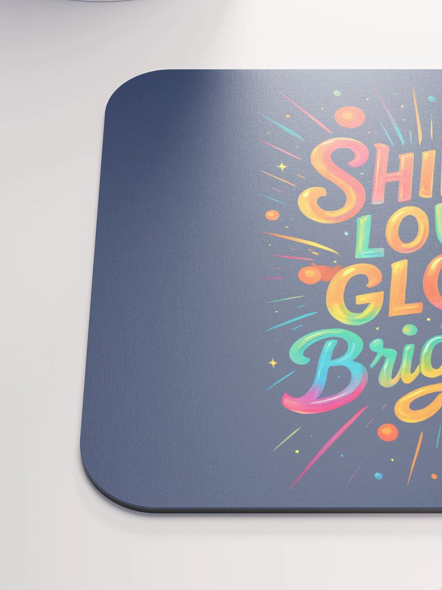 Shine Loud Glow Brighter – Neon Burst Mouse Pad product image (6)
