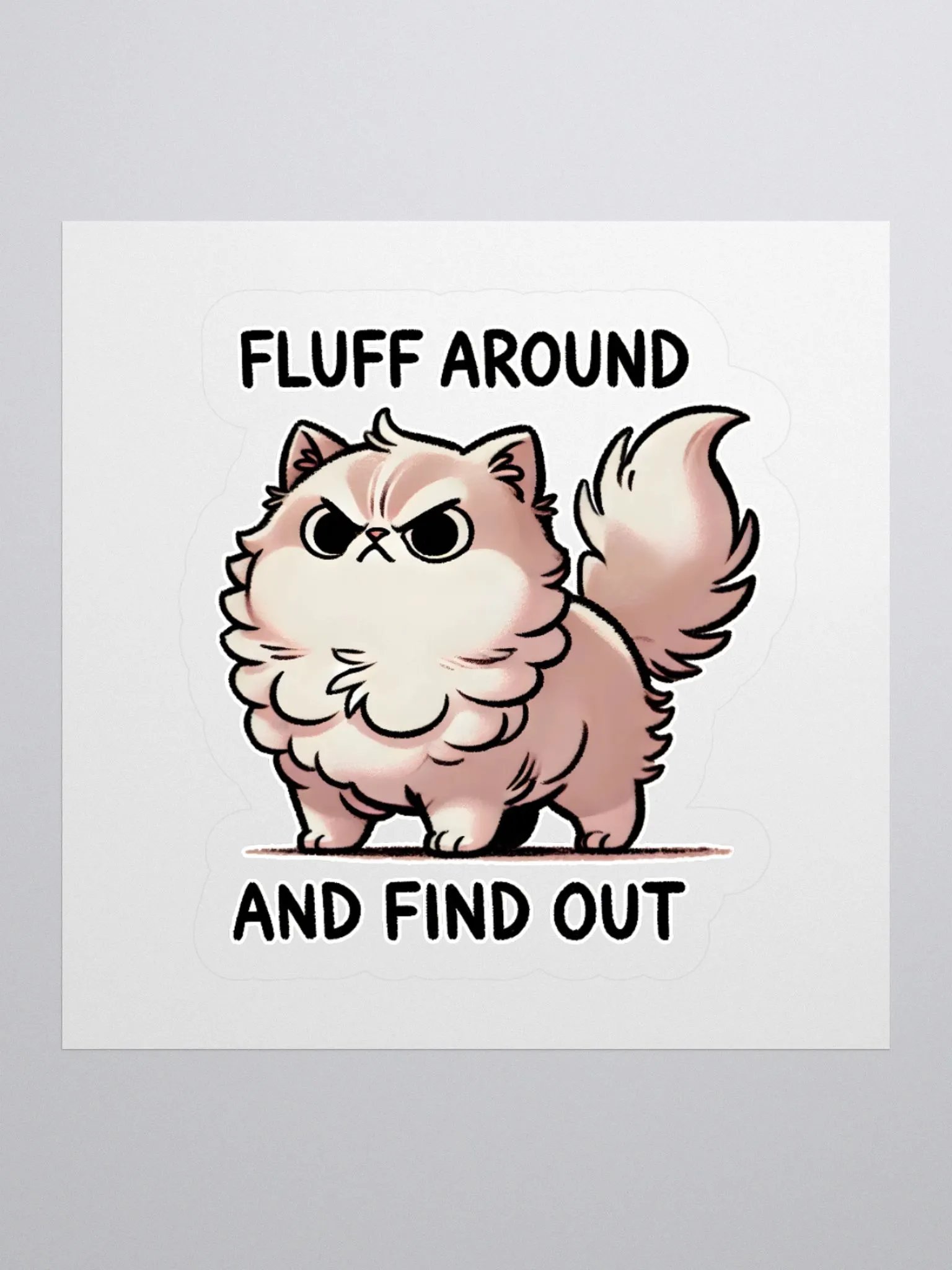 Fluff around and find out sticker product image (1)