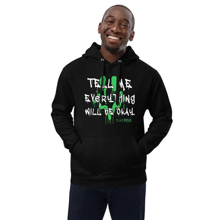 'Tell Me Everything Will Be Okay' Pullover Hoodie product image (1)