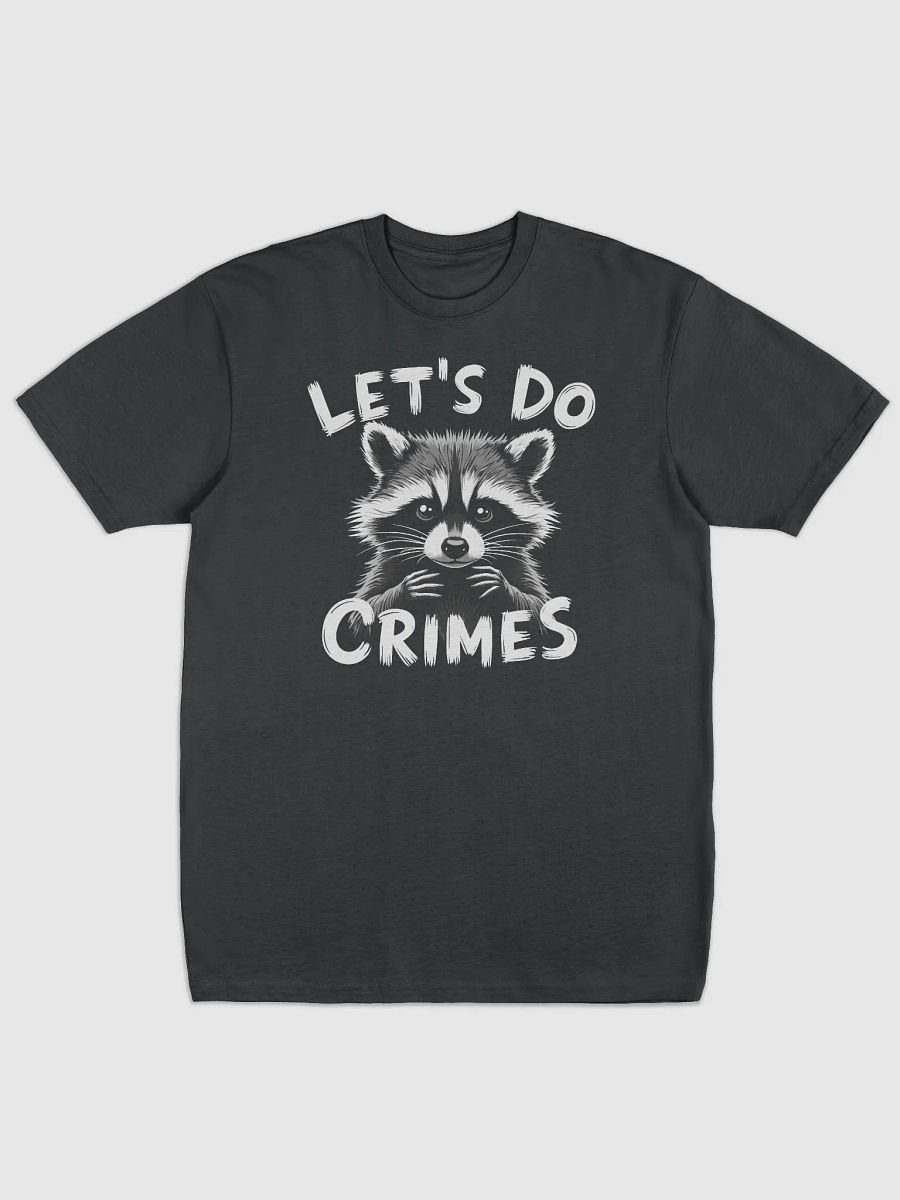 Let's Do Crimes Funny Raccoon Tee product image (1)