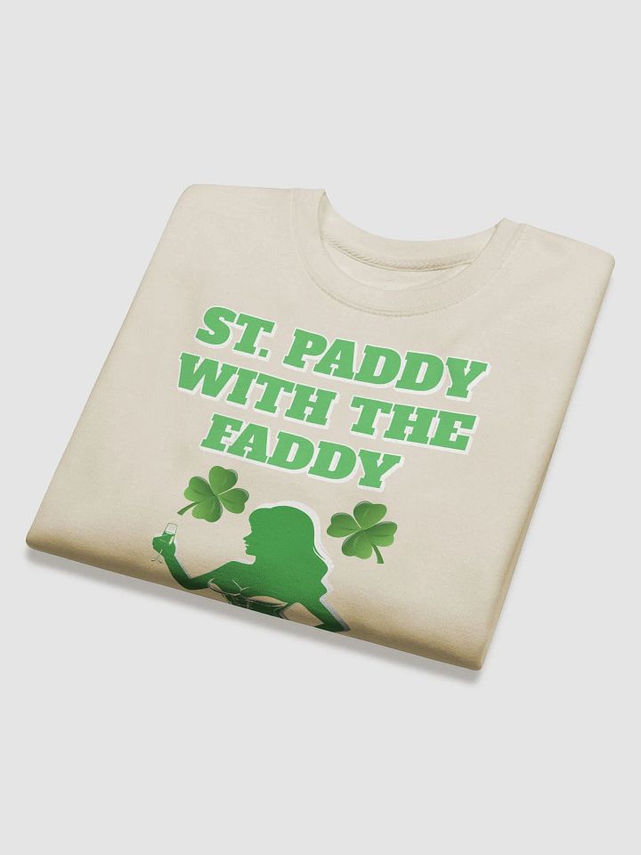 St. Paddy With The Faddy St. Patrick's Day Sweatshirt product image (1)