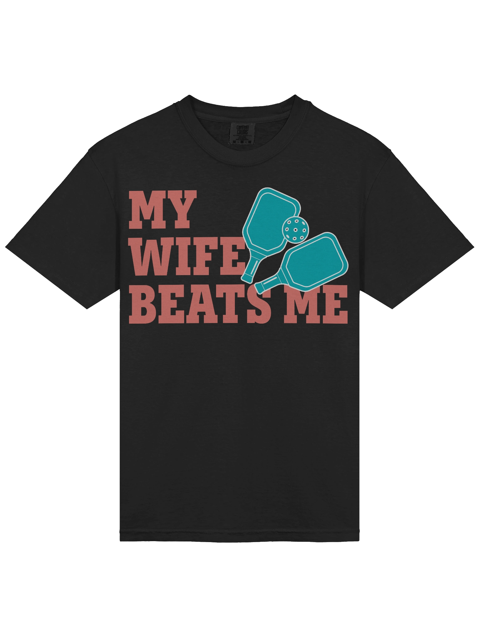 My Wife Beats Me Funny Pickleball Shirt – Comfort Colors 1717 product image (3)